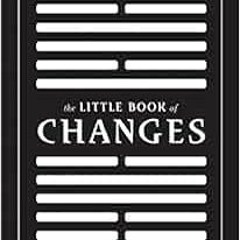 📖 [Get] EPUB KINDLE PDF EBOOK The Little Book of Changes: A Pocket I-Ching by Peter Crisp