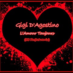 Gigi D’Agostino - L’Amour Toujours (BB Project Remix)