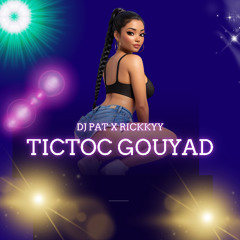 Tic Toc Gouyad (Feat. Rickkyy)
