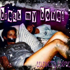 ANGELMANE - BREAK MY BONES +Hospital☠