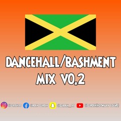 DANCEHALL/BASHMENT VO.2 / FT VALIANT, VYBZ KARTEL DEXTA DAPS, SHENSEEA + MORE!!!!