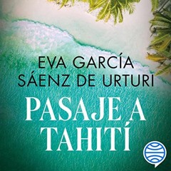 Audiolibro gratis 🎧 : Pasaje A Tahití, De Eva García