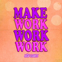 Nēw Dance - Make Work [Free Download]