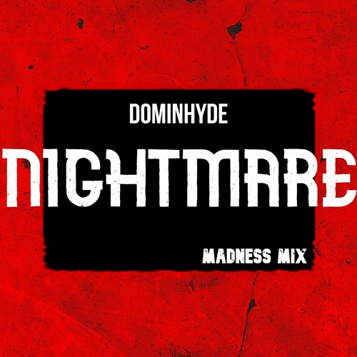 Nightmare (Madness Mix)