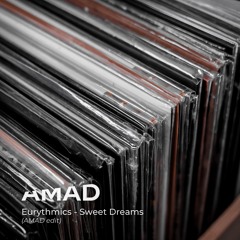 Eurythmics - Sweet Dreams (AMAD Remix) // FREE DOWNLOAD