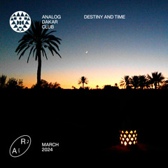 "Destiny and time" Analog Dakar Club for Radio Alhara - 10.03.24