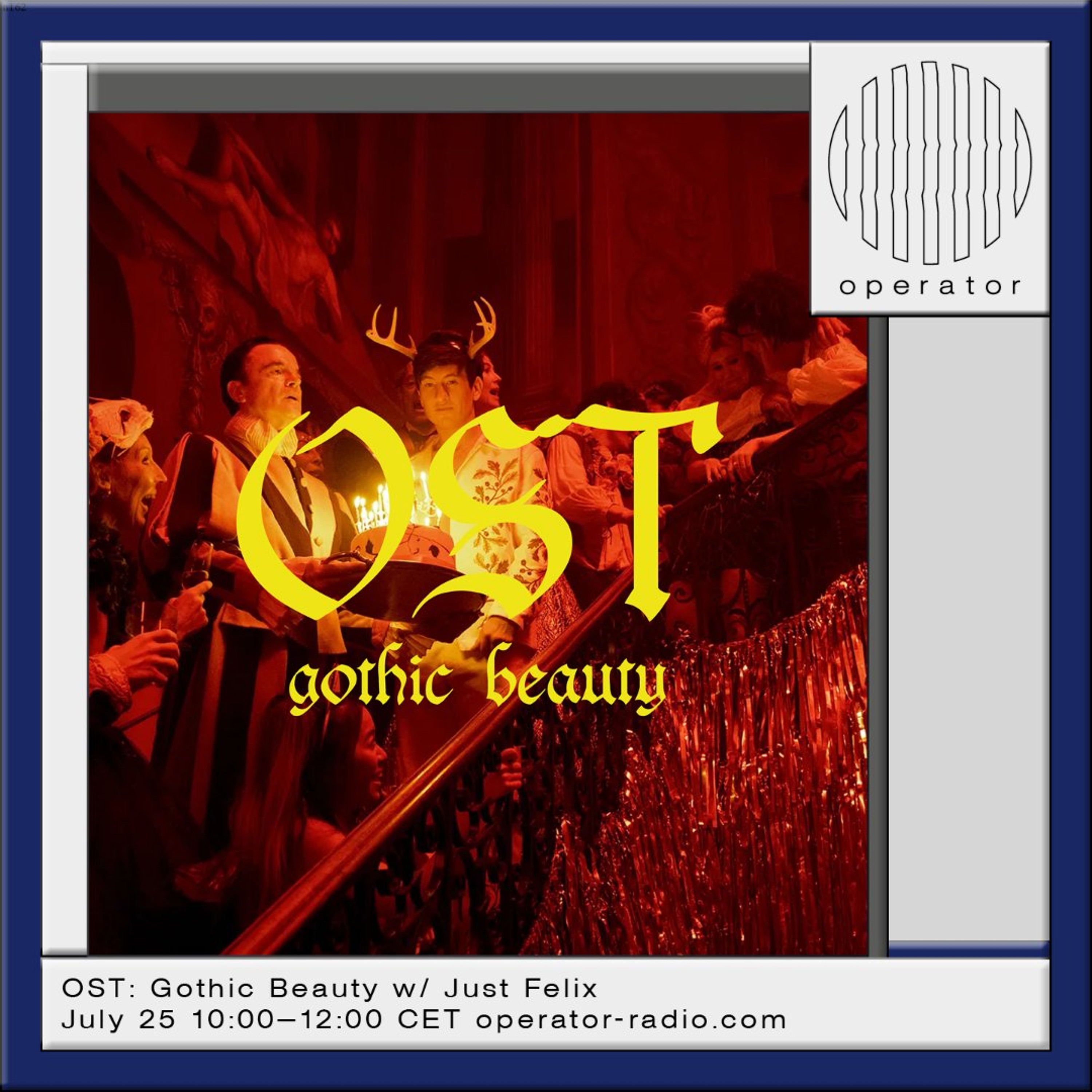 OST - Gothic Beauty w/ Just Felix - 25th July 2026 episode artwork