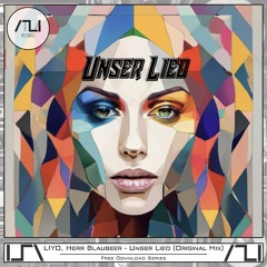 LIYO, Herr Blaubeer - Unser Lied (Original Mix) [Free Download]