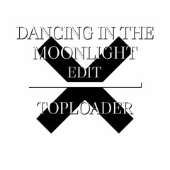 Toploader - Dancing In The Moonlight - CHILLHOUSE EDIT -