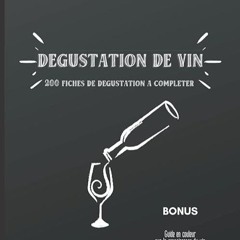 ❤read✔ Carnet de d?gustation de vin: Livre tout en couleur avec 200 fiches d'entrainement - Incl
