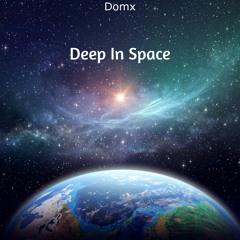 Deep In Space