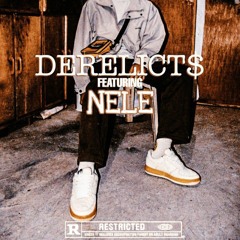 DERELICT$ (feat. NELE WORLDWIDE)