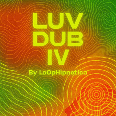 LUV DUB IV