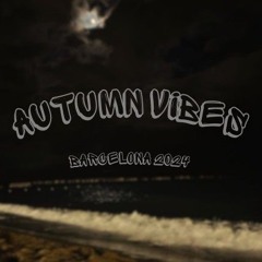 AUTUMN VIBES