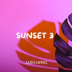 Julien Marks - Sunset Ep. 3