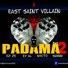 ESV - Padama 2 | Ez ze | Ey AL | Nycto | Shxnn ( Official Audio )