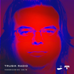 TRUSIK Radio・Transmission 045