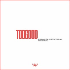 Breathe Carolina - Too Good (LvL7 Remix)