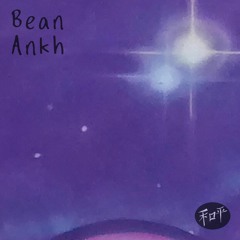 PREMIERE: Bean - Ankh