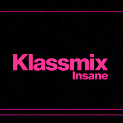 Klassmix - Insane (Original Mix)