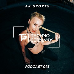 AK Sports - Techno Germany Podcast 098