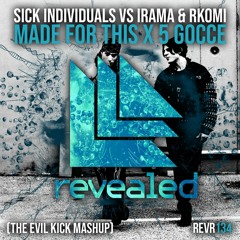 Made For This X 5 Gocce (The Evil Kick Mashup)