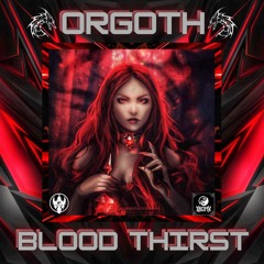 ORGOTH ~ BLOOD THIRST {Free DL}