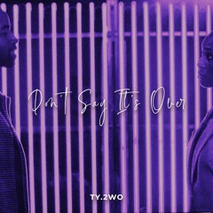 don't say it's over [flip]