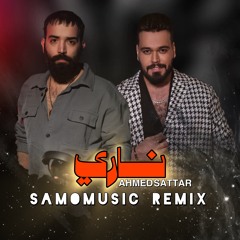 Ahmed sattar - Nari (SaMoMusic Remix)
