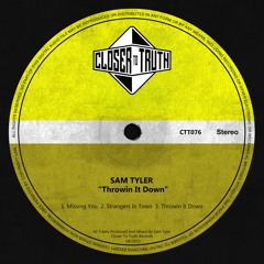 [CTT076] SAM TYLER - THROWIN IT DOWN EP