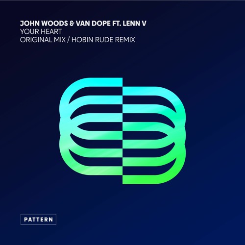 John Woods & Van Dope ft. Lenn V - Your Heart (Hobin Rude Remix)