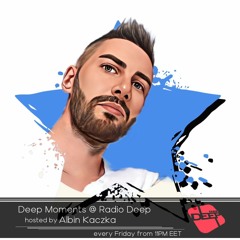 Albin Kaczka - Deep Moments - Radio Deep - 04.03.2022