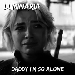Daddy, I'm So Alone