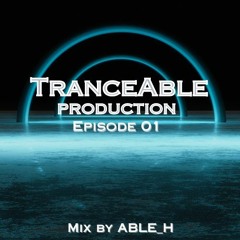 TranceAble Ep 01 - Techno Trance (Progressive, Melodic, Uplifting, Euphoric)