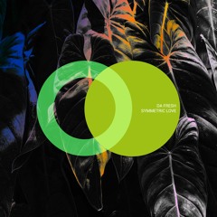 Da Fresh - Symmetric Love (Original Mix)