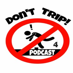 Don't Trip Podcast - Episode 4 - Throwback TV