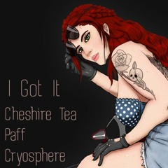 I Got It Ft Paff and Cryosphere