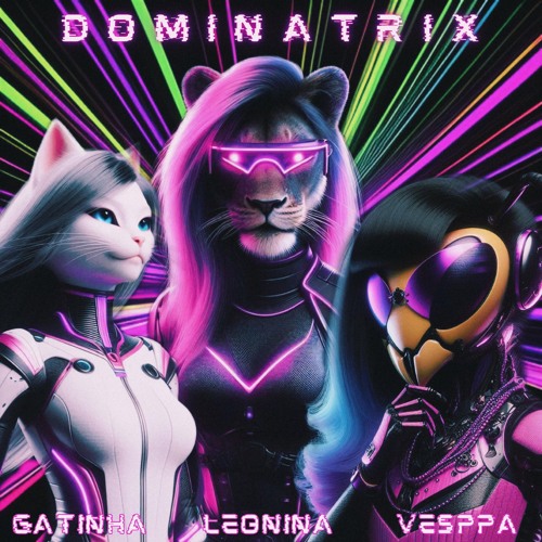 Dominatrix feat. Vesppa & Gatinha Singer