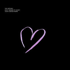 The Weeknd - Don't Break My Heart (Noah Casper Remix) / sped up