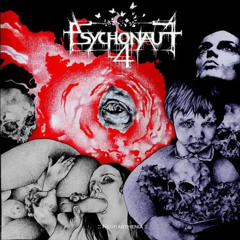Psychonaut 4 - Death Is a Form of Art