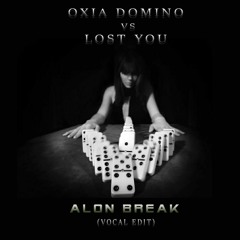 01 OxiaLostyou Alon Break (vocal edit)