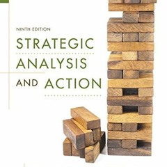 VIEW EPUB KINDLE PDF EBOOK Strategic Analysis and Action by  Mary Crossan,Michael Rouse,W. Glenn Row