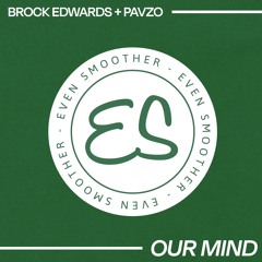 Brock Edwards, Pavzo - Our Mind