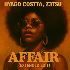 Hyago Costta, Z3tsu - Affair (Extended Edit)