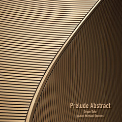 Prelude Abstract - Organ Solo