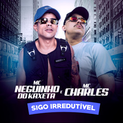 Sigo Irredutível (feat. Mc Charles)