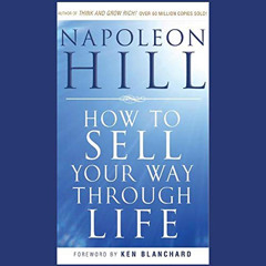 [Read] KINDLE ✔️ How to Sell Your Way Through Life by  Napoleon Hill,A. C. Fellner,Gi