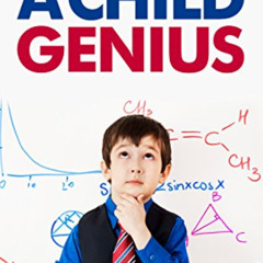 [Free] EBOOK ✏️ How to Raise a Child Genius by  Gregoriy Smyth EPUB KINDLE PDF EBOOK