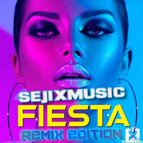 SejixMusic - Fiesta (Greg Master Remix)★ REMIX CONTEST WINNER REMIX EDITION OUT NOW!