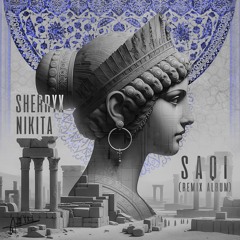 Sherryx & Nikita - Saqi (DJ Phellix Remix)